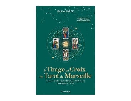 LE TIRAGE EN CROIX DU TAROT DE MARSEILLE