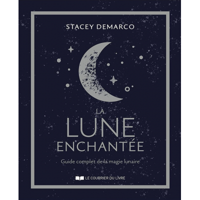 LA LUNE ENCHANTÉE - GUIDE COMPLET DE LA MAGIE LUNAIRE