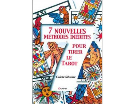 7 NOUVELLES METHODES POUR TIRER LE TAROT